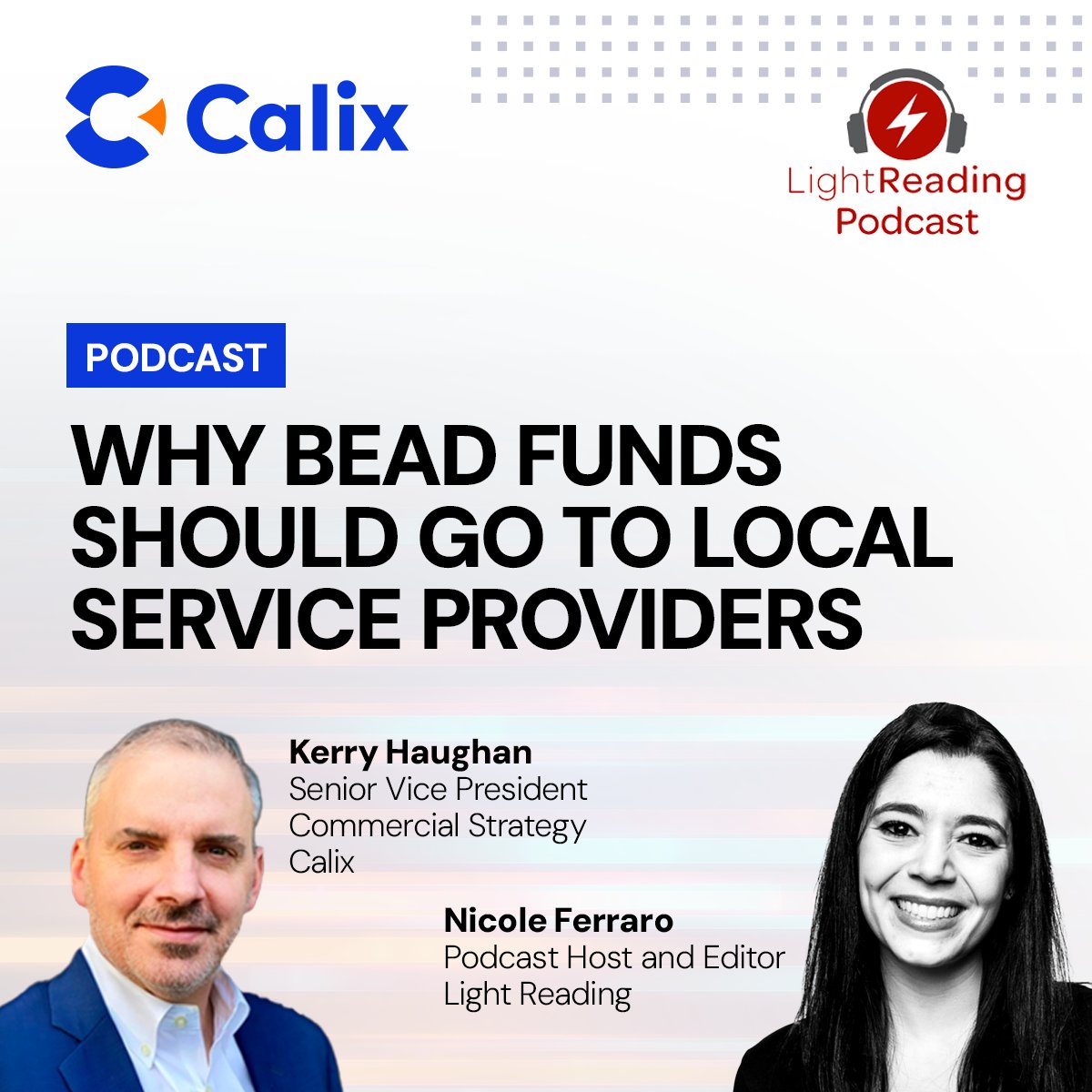 Kerry Haughan, SVP of commercial strategy for Calix, joins Nicole Ferraro on this episode of “The Divide” to discuss how the BEAD rollout is an opportunity to connect America and the value of local BSPs. Listen to the full podcast! 🔗ow.ly/uiBA50RmmwV @light_reading