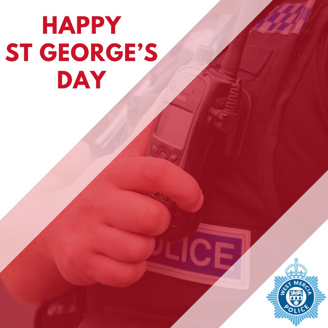 Happy St George's day to everyone celebrating across the West Mercia area today. 🏴󠁧󠁢󠁥󠁮󠁧󠁿
