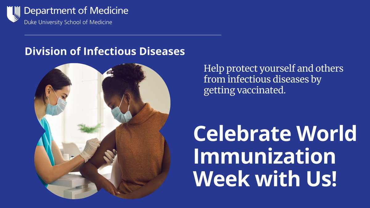 Help protect yourself and others from infectious diseases by getting vaccinated. #WorldImmunizationWeek #DukeID #VaccinesWork #IDTwitter