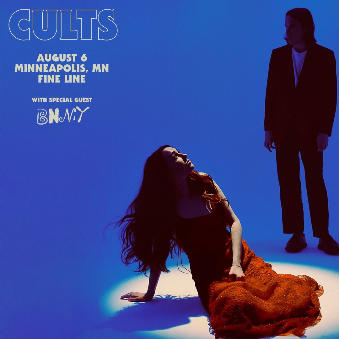 Just Announced: @CultsCultsCults with @bnnyband at the Fine Line on August 6. On sale Friday → firstavenue.me/3w5CRFo