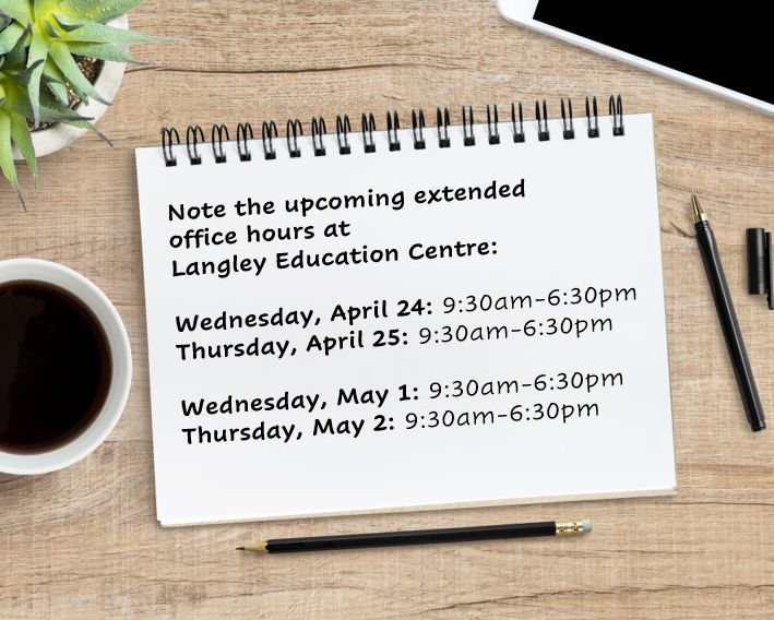 Please take note of the upcoming extended office hours at Langley Education Centre. April 24, 25, May 1 & 2 the office will be open late to assist you. @langleyschools @sd35aviation @sd35careered #think35 #mysd35community #lecworks4me #officehours