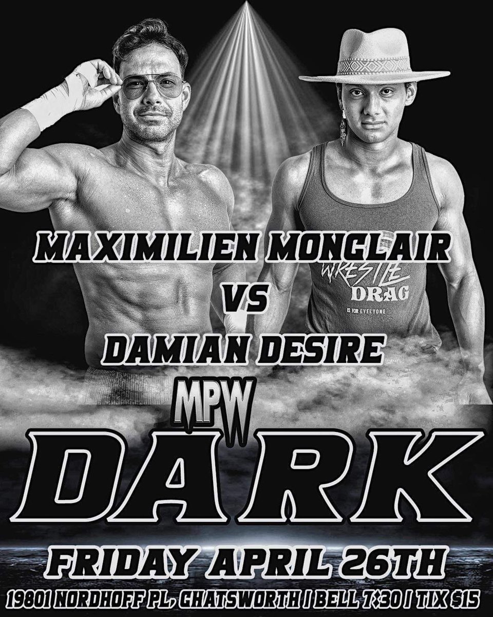 Match announcement 📣 MPW Dark: Friday 4/26 Maximilien Monclair vs Damian Desire
