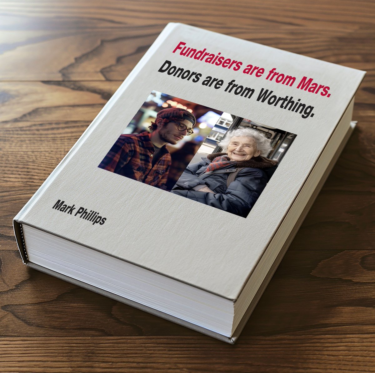 Considering two-thirds of Fundraisers are aged under 40 whilst 80% of donors are aged over 40 - with more than half being over 55, I'm thinking that this could be quite a useful book.