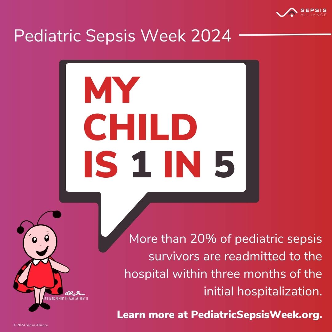 Did you know that more than 20% of pediatric sepsis survivors are readmitted to the hospital within three months of initial hospitalization? That is why it is essential to learn the signs of pediatric sepsis! Early detection is key. #PediatricSepsisWeek