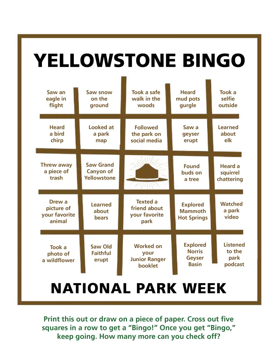If you’re a kid, or a kid at heart, check out Yellowstone’s National Park Week Bingo at go.nps.gov/bingo. Explore Yellowstone’s website and the outdoors to check off the boxes. There’s even a downloadable National Park Week emblem to help celebrate. Good luck!
