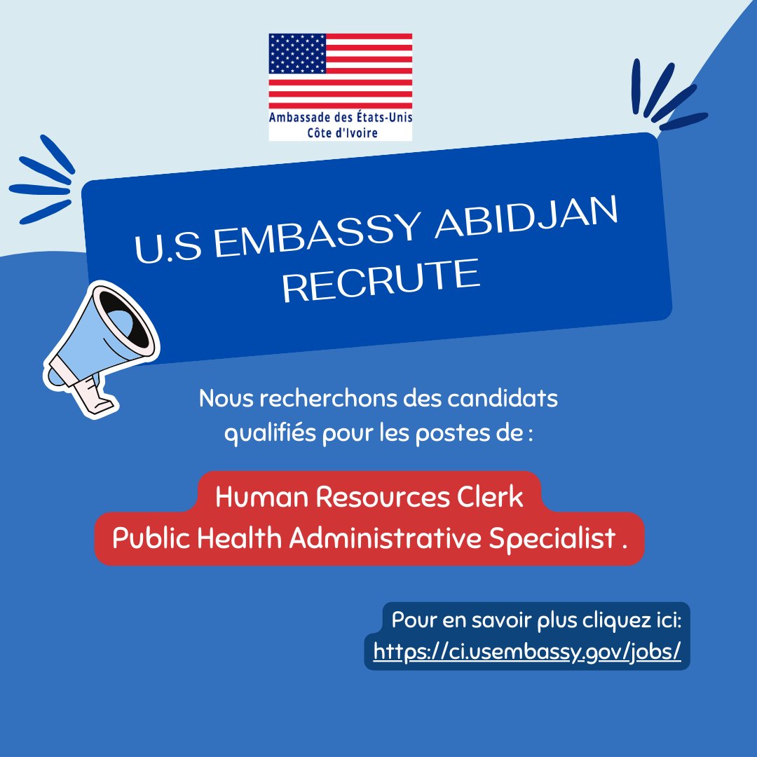 L’Ambassade des États Unis recrute. Nous recherchons des candidats qualifiés pour les postes de : - Human Resources Clerk - Public Health Admnistrative Specialist. Pour en savoir plus cliquez ici: ci.usembassy.gov/jobs