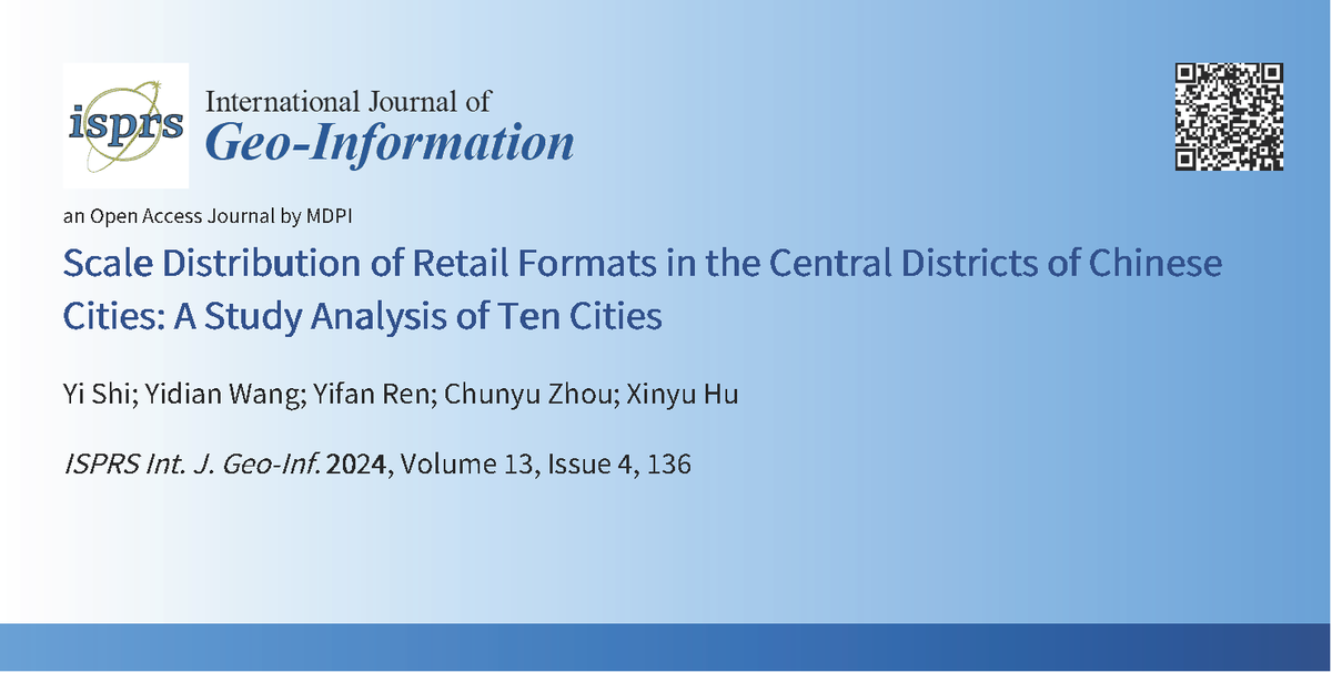 ISPRS_IJGI's tweet image. Check out the new pub in April!🙌 
🌊&quot;Scale Distribution of Retail Formats in the Central Districts of Chinese Cities: A Study Analysis of Ten Cities&quot;
👉available here: mdpi.com/2220-9964/13/4…

#spatialdistribution