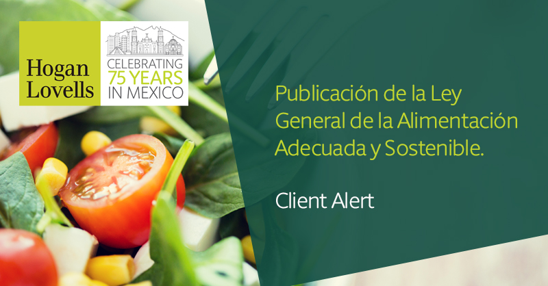 Hoganlovellsmex's tweet photo. Nuestro equipo escribió un #ClientAlert sobre “Ley General de la Alimentación Adecuada y Sostenible”, cuyos principios y bases se encuentran encaminados a proteger el #derecho a una #AlimentaciónAdecuadaYSostenible.

Conoce más de esta ley: https://t.co/6j48iy4s2D

#HoganLovells https://t.co/7EZiRvCNPs