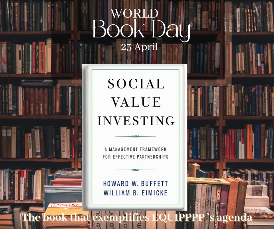 EquipppSocial's tweet image. On #WorldBookDay, we celebrate books that inspire change. &apos;Social Value Investing&apos;s framework for tackling major challenges thru cross-sector partnerships. This aligns with EQUIPPP&apos;s mission to empower people globally to create solutions through #collaboration &amp;amp; #innovation.