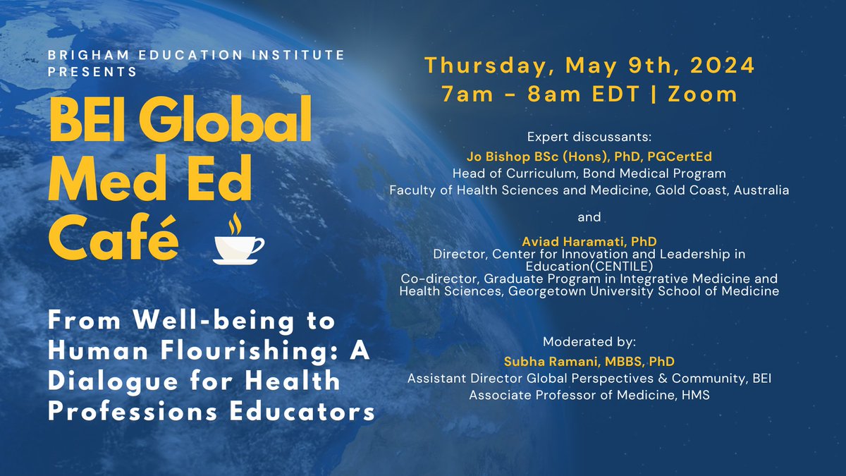 Join the #BrighamBEI for a Global #MedEd Café: 'From Well-being to Human Flourishing: A Dialogue for Health Professions Educators.' With @JoCBishopHD & @AdiHaramati on May 9th at 7am EDT on Zoom. Register: bit.ly/BEIGlobal @BIDMC_Education @BCHEdu @Mentors_Borders