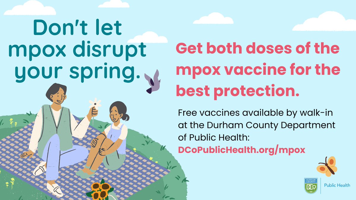 Mpox is still out there in NC, so don't let it disrupt your spring! Visit us for your #mpox vaccination by walk-in Monday, Wednesday, or Friday. More info: DCoPublicHealth.org/mpox