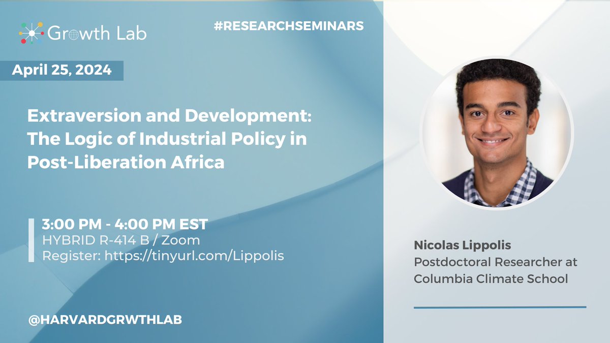 📢Join us on Thursday for a #GrowthLabSeminar Extraversion and Development: The Logic of Industrial Policy in Post-Liberation Africa w/@nicolaslippolis, Postdoctoral Researcher @columbiaclimate. ⏰ 3pm-4pm EST 📍HYBRID - R414-B / Zoom ✔️Register: harvard.zoom.us/webinar/regist…