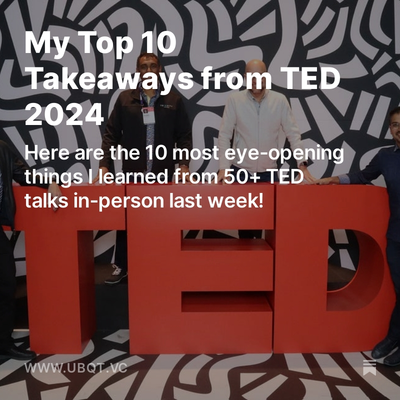 My top 10 takeaways from TED 2024 - uvted ubqt.vc/p/my-top-10-ta…

#TED2024