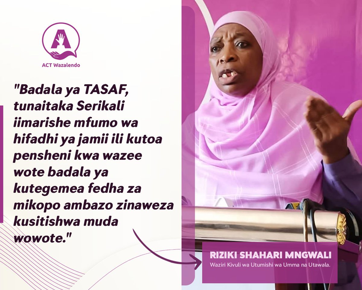 'Badala ya TASAF, tunaitaka Serikali iimarishe mfumo wa hifadhi ya jamii ili kutoa pensheni kwa wazee wote badala ya kutegemea fedha za mikopo ambazo zinaweza kusitishwa muda wowote.' Waziri Kivuli wa Utumishi wa umma na Utawala Bora @ACTwazalendo @rizikishahari #10MaslahiYaWote