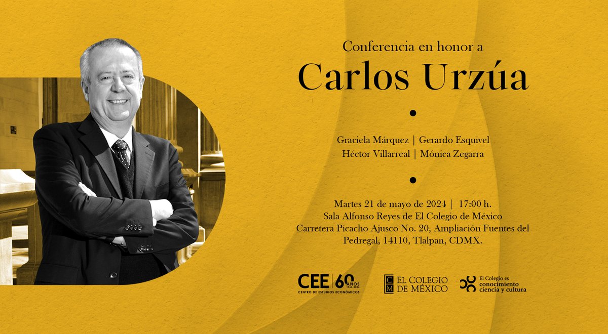 Conferencia en honor a Carlos Urzúa, académico, matemático, político y economista mexicano. 🖊️ Con la participación de Graciela Márquez, Gerardo Esquivel, Héctor Villarreal y Mónica Zegarra. 📅Martes 21 de mayo de 2024 | 17:00 h 📍@elcolmex @GMarquezColin @esquivelgerardo