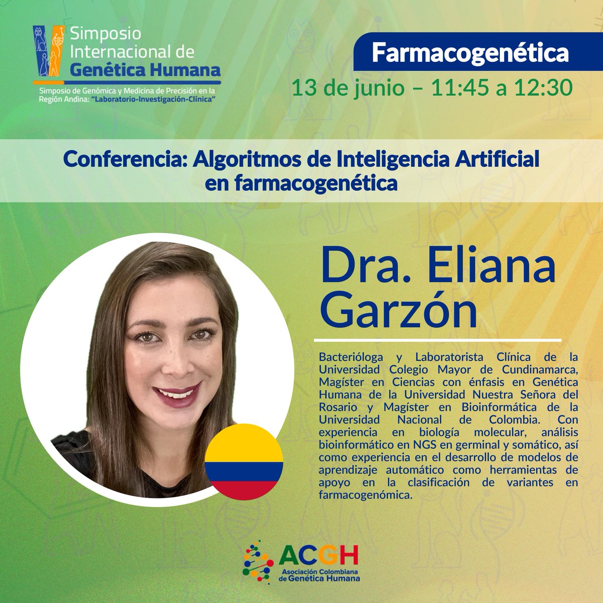 ¡Conoce a los conferencistas del V Simposio Internacional de Genética Humana! 
¡Te presentamos a la Dra. Eliana Garzón y su imperdible charla 'Algoritmos de inteligencia artificial en farmacogenética', exploraremos las últimas tendencias en farmacogenómica. #SimposioACGH2024