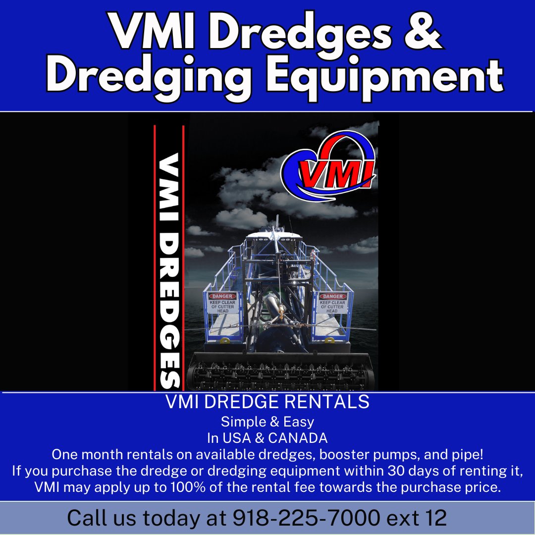 Did you know that VMI offers rentals in USA & CANADA? We have an amazing rental program that allows you to rent available dredges, equipment, and pipe. Then, if you purchase a dredge or dredging equipment within 30 days of renting it, VMI may apply up to 100% of the rentals fees