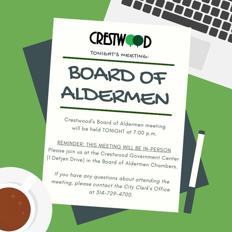 Tonight's Board of Alderman meeting will be at the Crestwood Government Center (1 Detjen Drive), starting at 7:00 P.M.

For tonight's Board of Aldermen agenda, please click on the link below:
…oduction_attachments.s3.amazonaws.com/crestwood/a433…