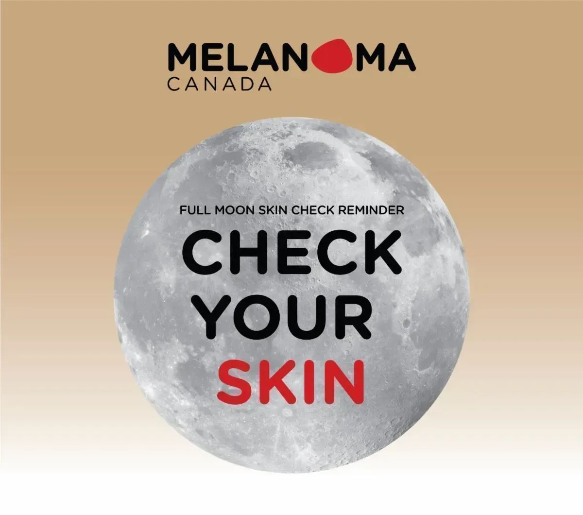 Look up! Tonight is a #FullMoon & your monthly #SkinCheck reminder. 

Join April's #FullMoonSkinCheckChallenge on Instagram @melanomacanada for a chance to win a $10 Tims #giftcard while learning about why your mole's border matters. 

Go to: buff.ly/3W6HPfR 

#SkinCancer