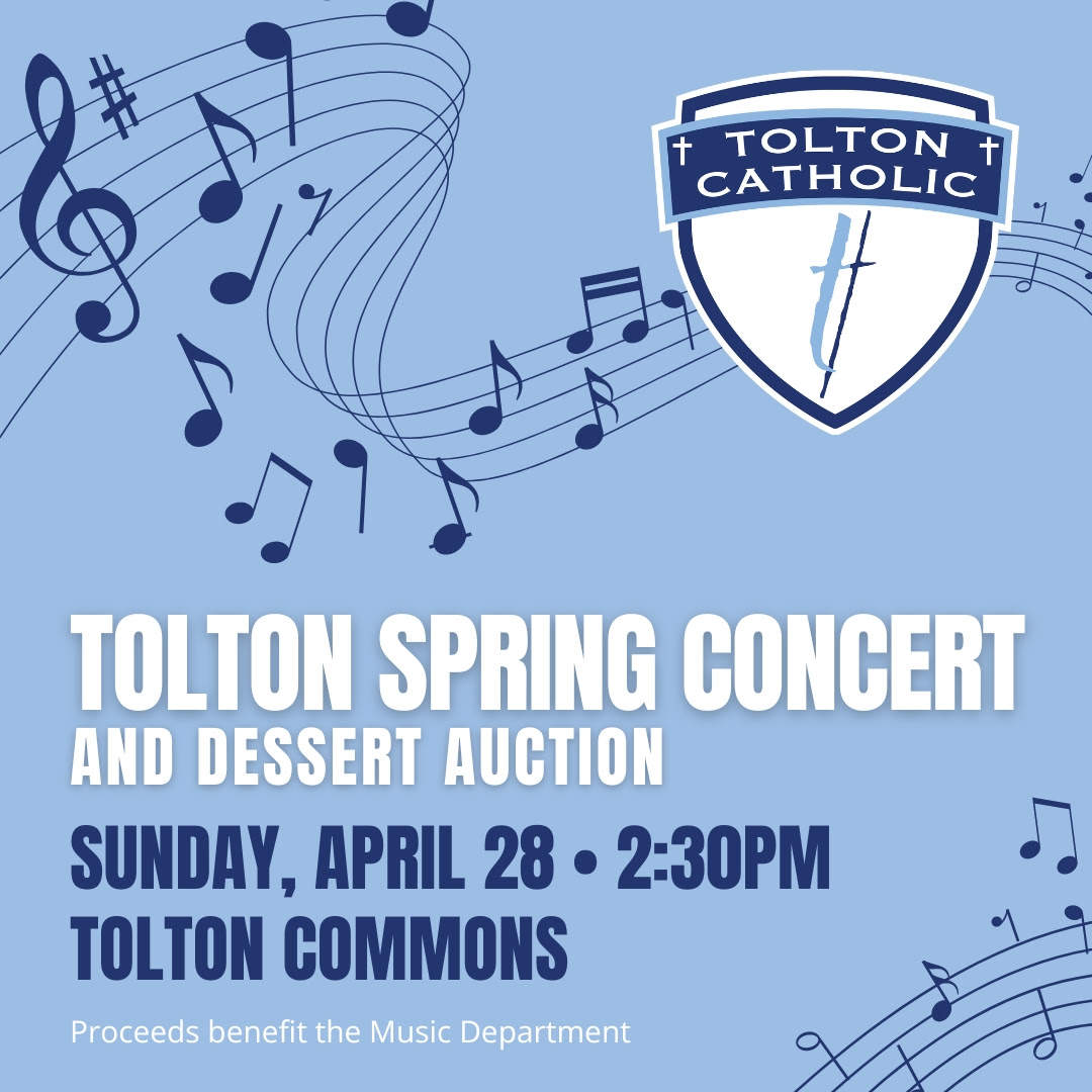Join us Sunday, April 28th at 2:30 pm, for the annual Tolton Music Department Spring Concert and Dessert Auction. Enjoy an afternoon of performances by our instrumental and vocal students. A variety of treats will be available to bid on, with proceeds benefiting the Music Dept.