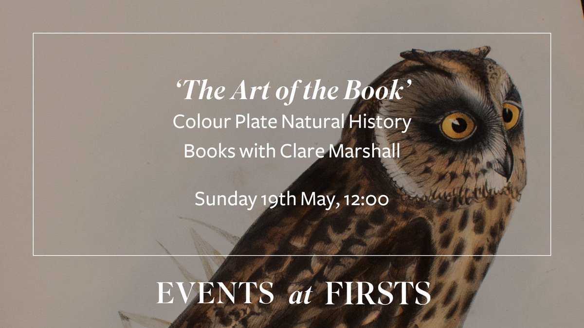 In this tour of Firsts London, Clare Marshall of Marshall Rare Books will explore the popularity of illustrated natural history books, their relationship to science and exploration, and why books on birds are some of the most beautiful examples. Register: firsts.artsvp.com/6cfa21?link=ab…