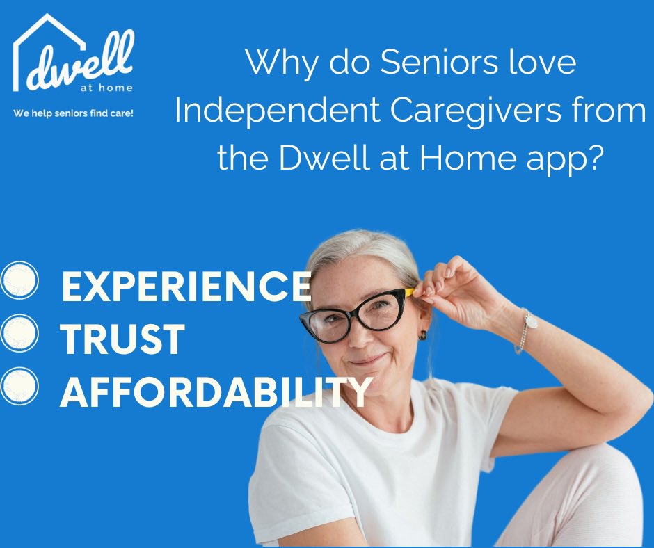 Convenient, Affordable, Trustworthy - Senior Care on the Dwell at Home App. #dementiaawareness, #alzheimers, #dementia, #agingwell