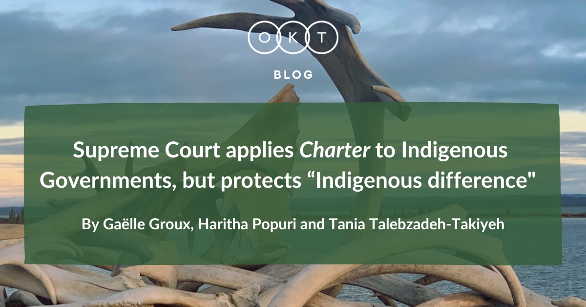 The Supreme Court’s recent decision in Dickson v Vuntut Gwitchin interprets the relationship between individual Charter rights and freedoms, and Indigenous collective rights. Click on the link below to learn more in our latest blog post! bit.ly/3QewnuK