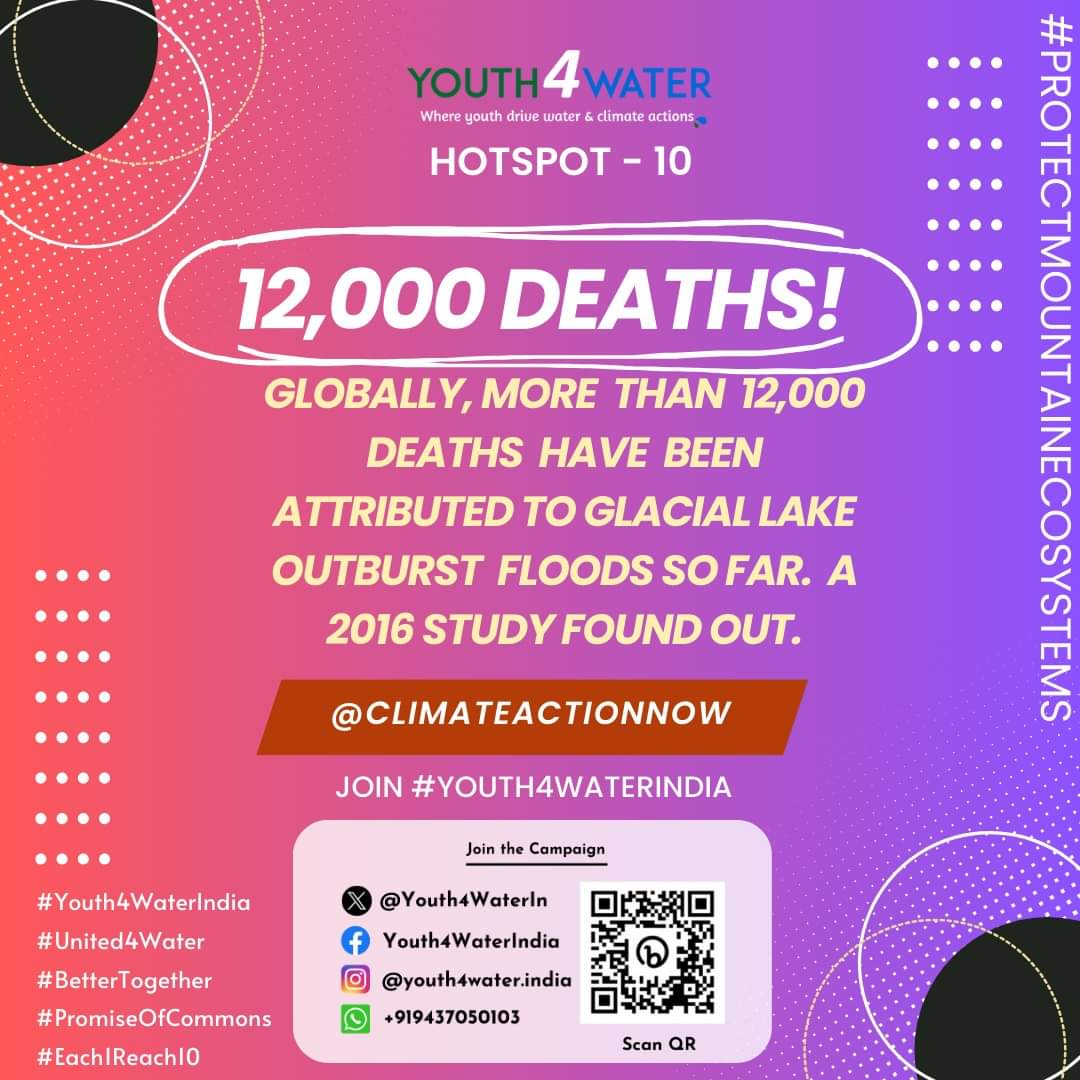 Glacial lake outburst floods cause huge amount of devastation in mountain ecosystems and the communities downstream.  Let's urge upon world governments to take urgent #ClimateAction.  Join the #Youth4WaterIndia campaign!

#youth4climateresilience #ConserveMountainEcosystems