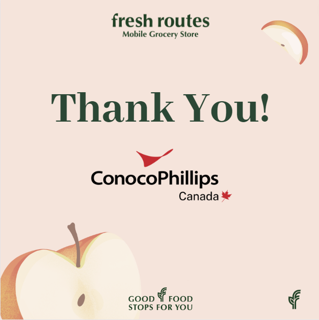 At Fresh Routes, we understand the importance of providing all Calgarians with access to healthy, affordable food. We're thrilled to announce that @ConocoPhillips shares this vision and has generously supported our Fresh Routes Market initiative.