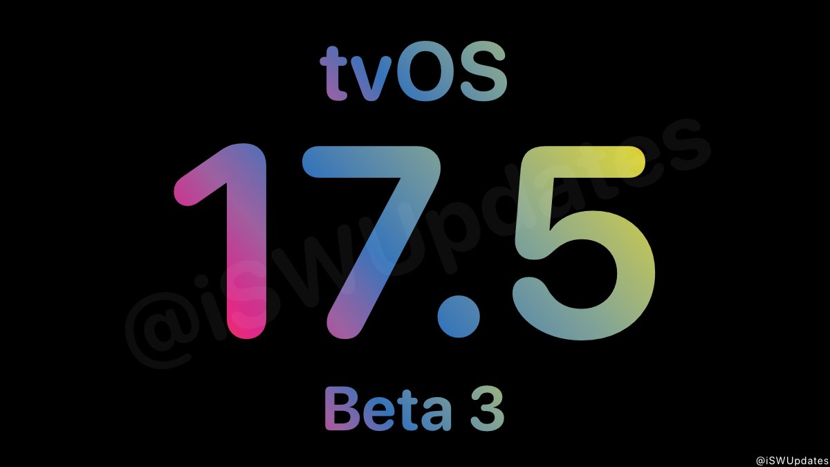 tvOS 17.5 Developer Beta 3 (21L5558d) has been released.