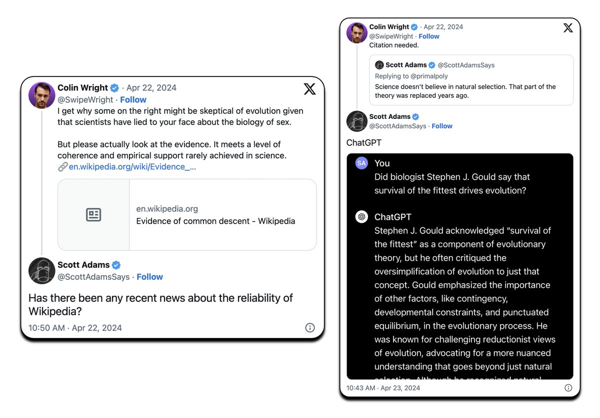 ME: There's a mountain of evidence supporting evolution. Here's a lengthy and well-cited Wikipedia article to get you started.

THEM: Wikipedia bad!

THEM: 'Science doesn't believe in natural selection.'

ME: Uhh, source?

THEM: Here's a screenshot of a ChatGPT output.