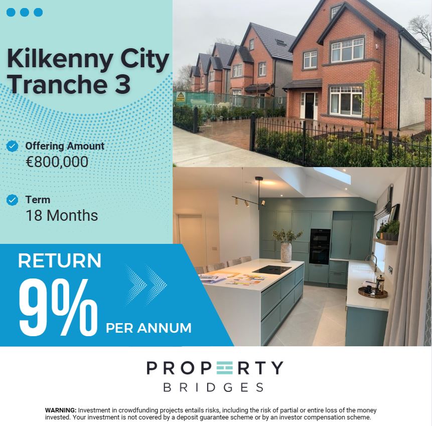 Kilkenny City T3 Live On THURSDAY at 1p.m We'll be raising €800k, which will be used to fund the continued construction of 31 houses at the Archersleas site on the Callan Road. Expected return of 9% p.a. on the invetsment. propertybridges.com Contact us on (01) 549 4546