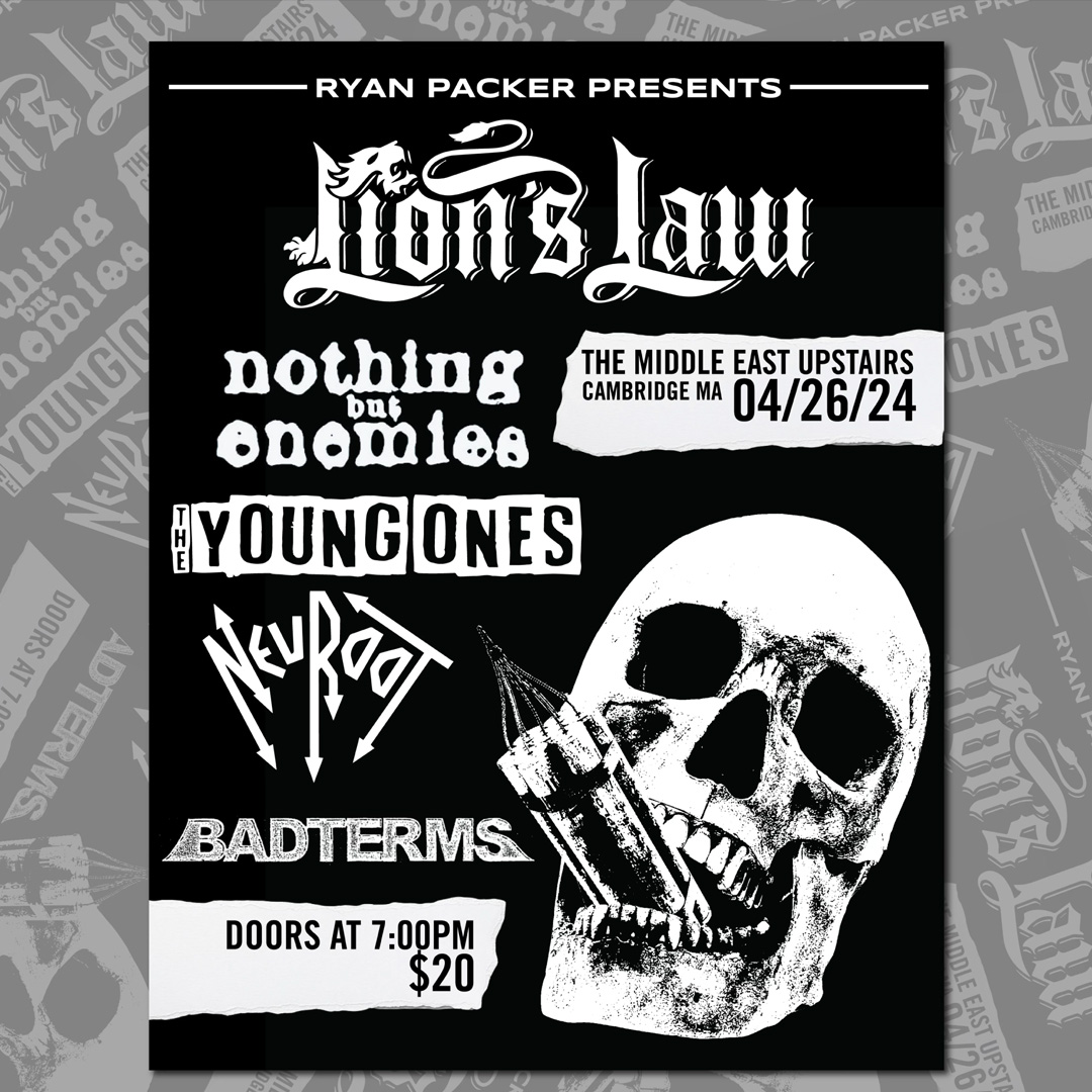 Lion's Law, Nothing But Enemies, Young Ones, Neuroot, Bad Terms Apr 26, 2024 7:00 PM Middle East - Upstairs All Ages TIX ow.ly/HmiY50RlIxV