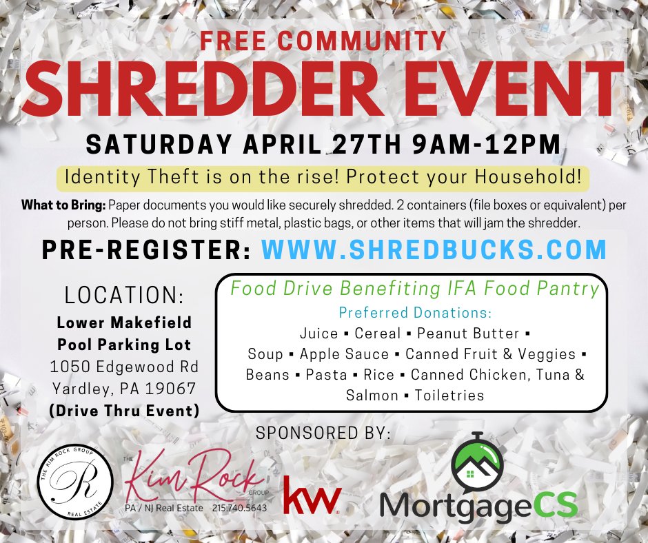 Join The Kim Rock Group and MortgageCS for a Free Community Shredder Event. 
What to Bring: Paper documents you would like securely shredded. 2 containers (file boxes or equivalent) per person. 

#papershredding #yardley #lowermakefield #buckscounty