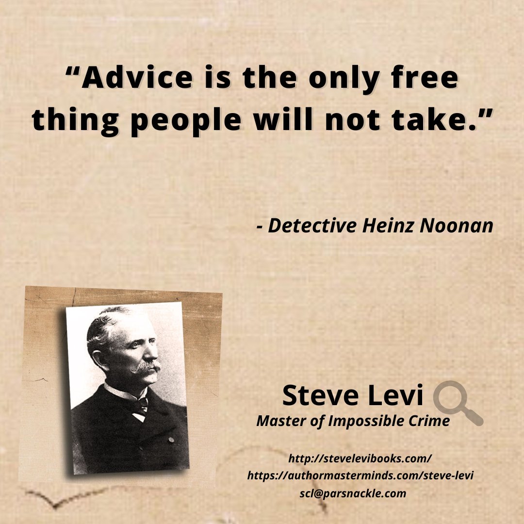 Advice is the only free thing people will not take.

👉Learn more: bit.ly/3u6kL4V

#SteveLevibooks #readersandwritersbookclub #authormasterminds #thrillers #Mysteries #crimebooks