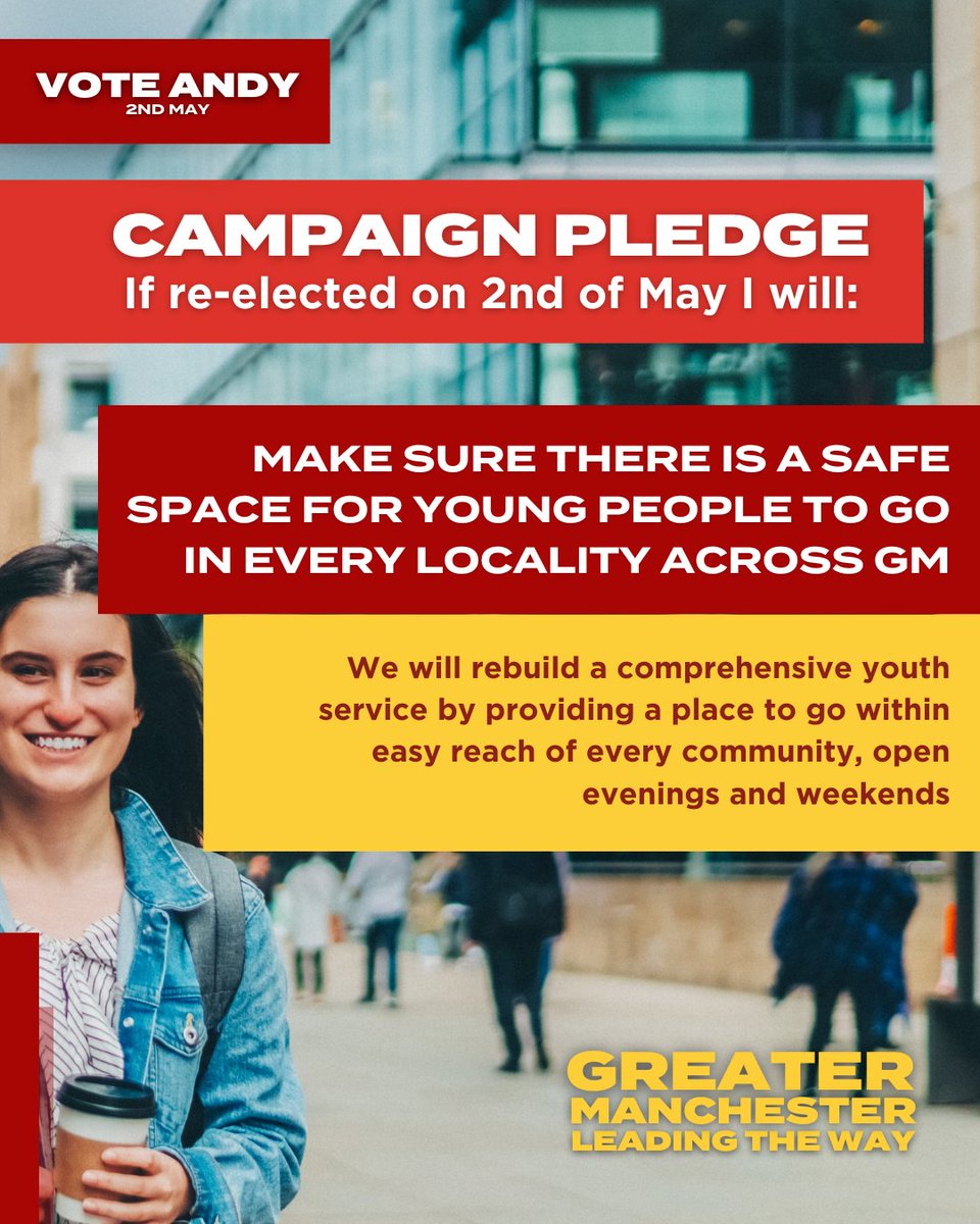 Andy’s Campaign Pledge: Andy will make sure there is a safe space for young people to go in every locality across GM.