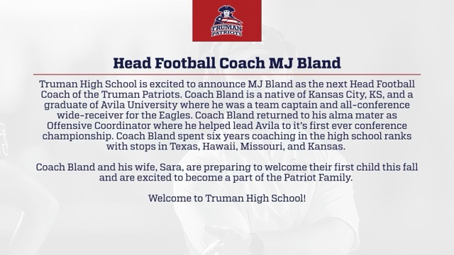 Truman has it's new coach. MJ Bland will lead the program this fall.