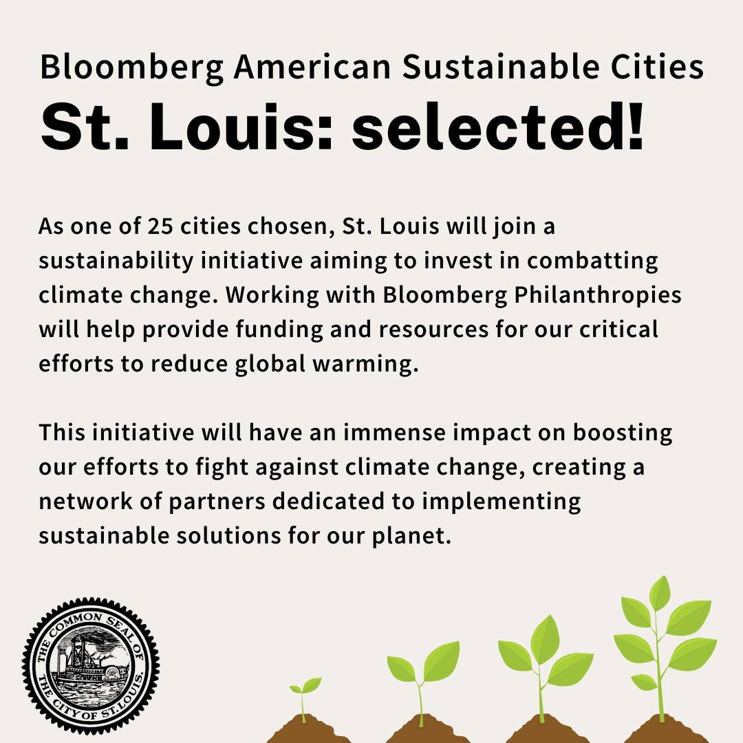 This year, St. Louis was chosen to join the @BloombergDotOrg American Sustainable Cities cohort! Our city is a leader in driving the fight against global warming, and we are so thrilled to expand our sustainability initiatives with the resources and partnerships of this program.