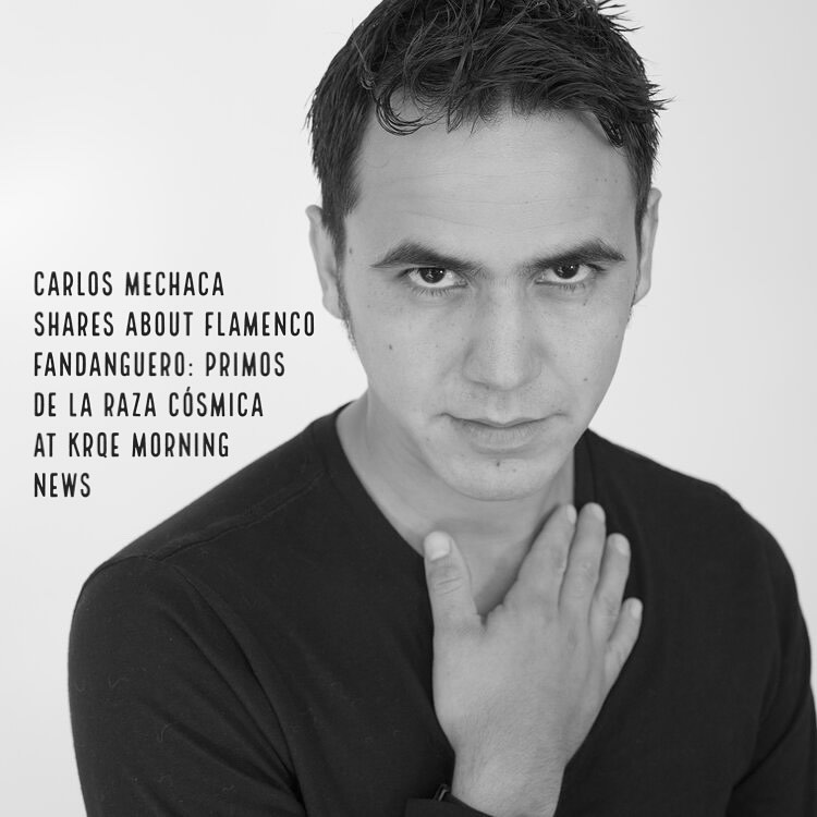 Tune in to the <a href="/krqe/">KRQE News 13</a>  morning show tomorrow at 7 am to catch Carlos Mechaca, dancer from Yjastros, as he shares his experience preparing for "Flamenco Fandanguero: Primos de la raza cósmica," launching on April 26th and April 27th!