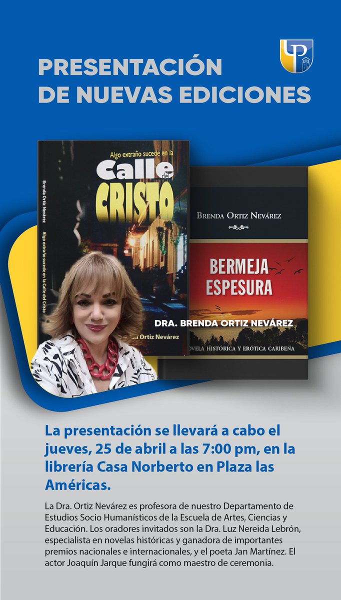 Les invitamos a la presentación de las nuevas ediciones de las publicaciones de la Dra. Brenda Ortiz Nevárez, libros: 'Algo extraño sucede en la Calle del Cristo' y 'Bermeja Espesura' .La misma será en la librería Norberto González en Plaza las Américas el 25, de abril a las 7PM.