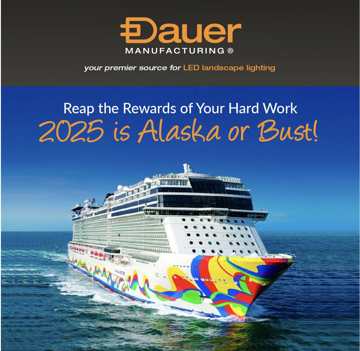 While we are just beginning Q2 of 2024, who says we can’t plan for vacationing in 2025!
 
This year, Dauer Power Players can earn points to cash in on an all-inclusive cruise for 2 to Alaska! By signing up today, you’ll get 5,000 bonus points to put towards the trip!