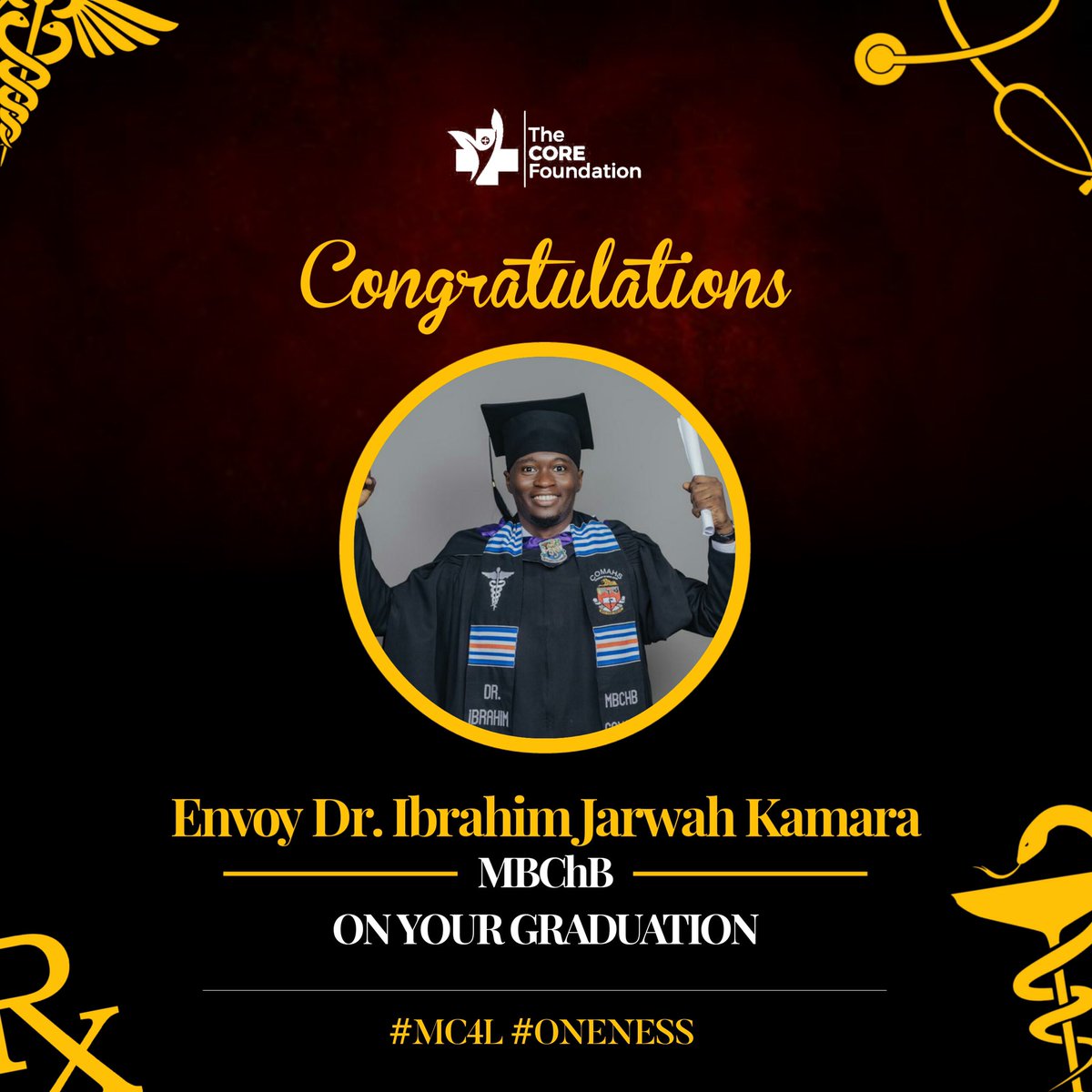 COREFoundation9's tweet photo. Envoy Dr. Ibrahim Jarwah Kamara

Your exceptional dedication and hard work have earned you, your MbChB degree. 

Your down-to-earth nature and tireless efforts have not gone unnoticed, and we couldn't be prouder of your achievements. 

Baba is most certainly proud of you! https://t.co/AT0cO7eBbW