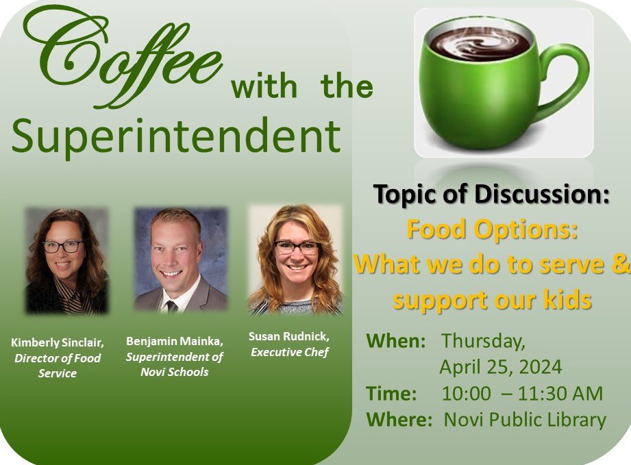 The next Coffee with the Superintendent is Thursday from 10-11:30 a.m. at the Novi Public Library. Food options: What we do to serve and support our kids. #NoviPride #NoviTogether