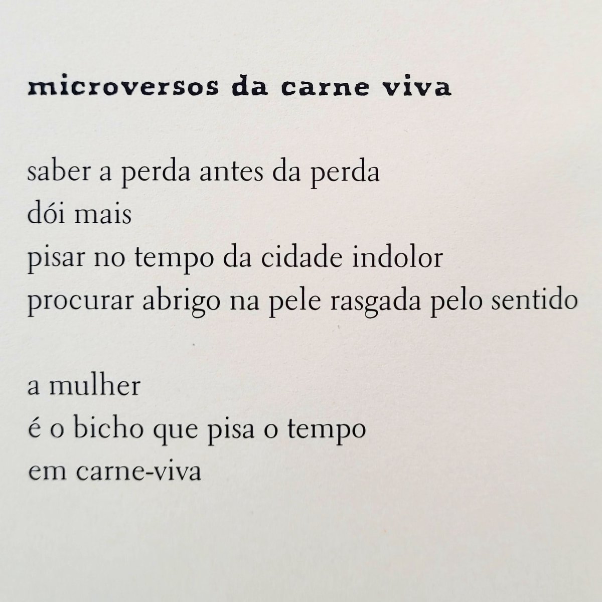 De Flávia Andrade em "Carne viva". Página 20, <a href="/macabeaedicoes/">Macabéa Edições</a>.

#poesia #poesiabrasileira #flaviaandrade