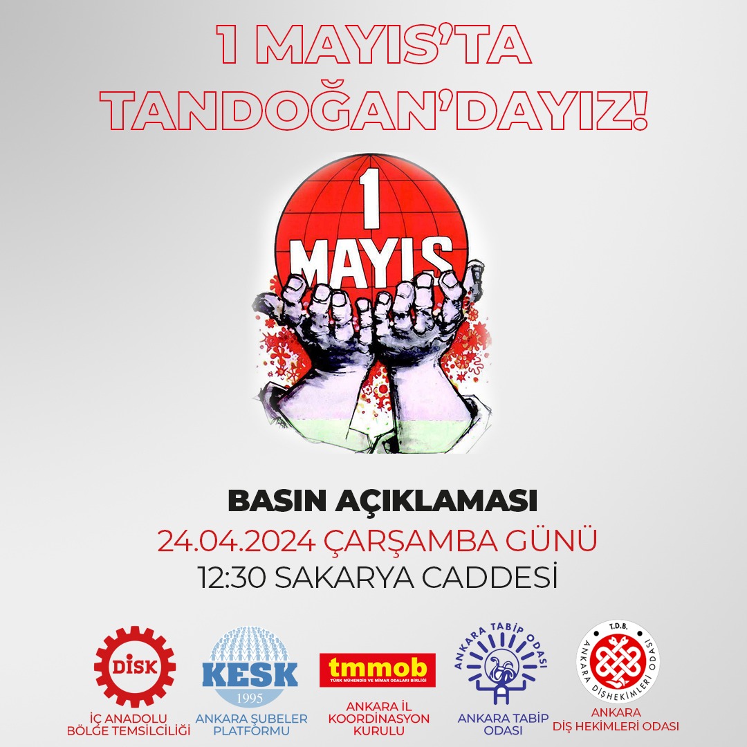 1 MAYIS'TA TANDOĞAN'DAYIZ! Basın Açıklaması 🗓 24 Nisan Çarşamba ⏰ 12:30 📍 Sakarya Caddesi Yaşasın #1Mayıs @TMMOB1954 @KESK1995 @ankaratabipoda @diskinsesi @Ankaradishekim