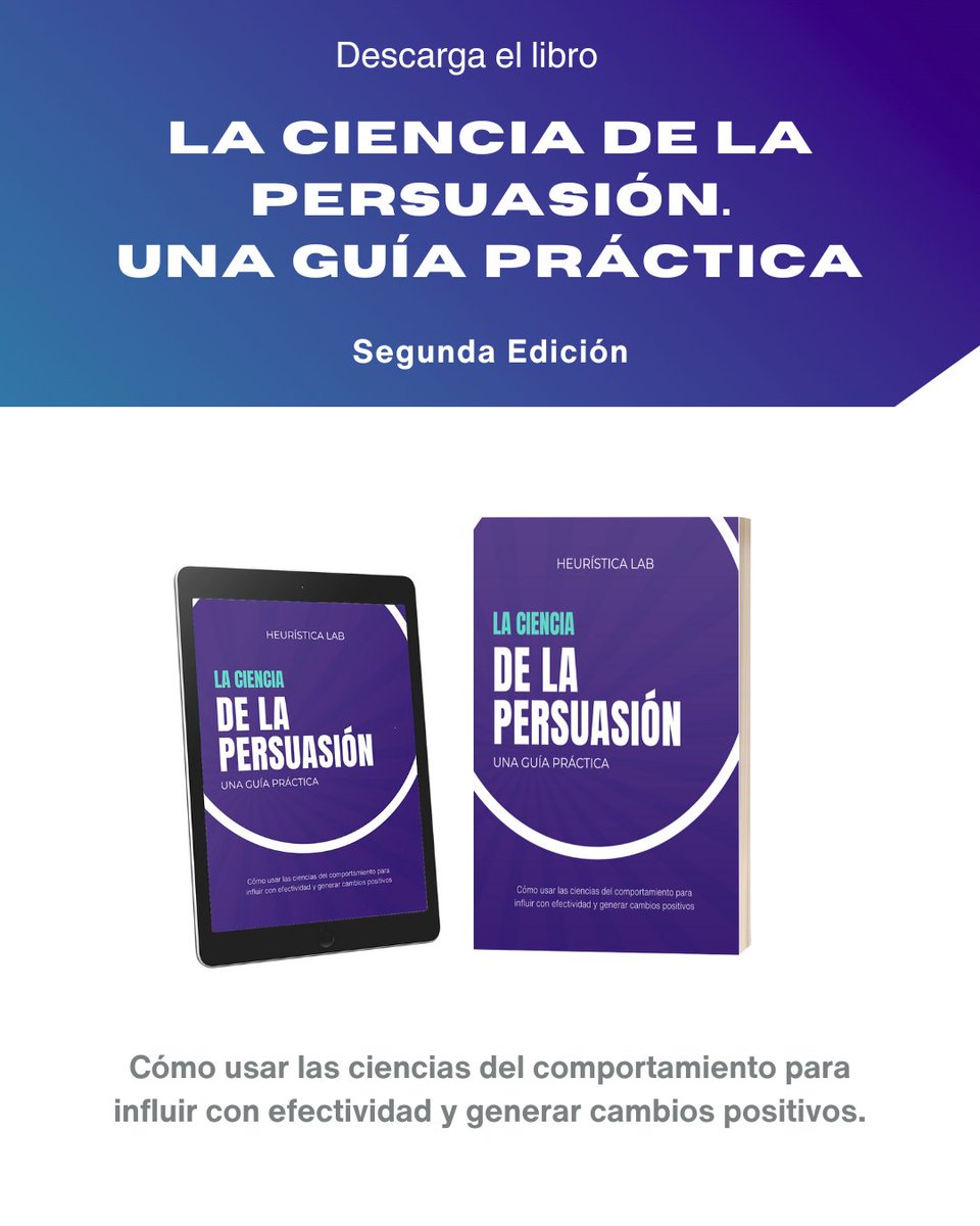 Heuristicalab's tweet photo. 🔔 ¿Cómo usar las ciencias del comportamiento para influir con efectividad y generar cambios positivos?

No te pierdas la segunda edición de nuestro libro La Ciencia de la Persuasión. Una Guía Práctica. Descárgalo GRATIS en https://t.co/dFyDOUISlo https://t.co/LgpDocgM1X