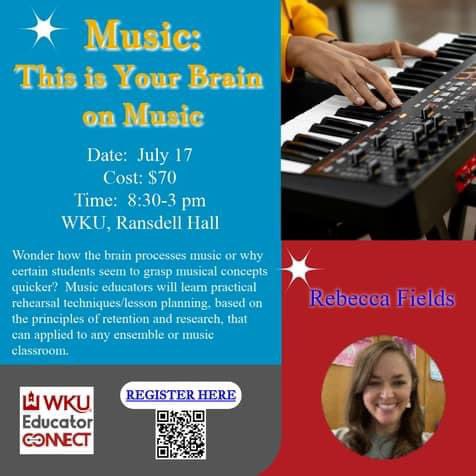 June 17 PD for Music Teachers! @wku @WKUCEBS