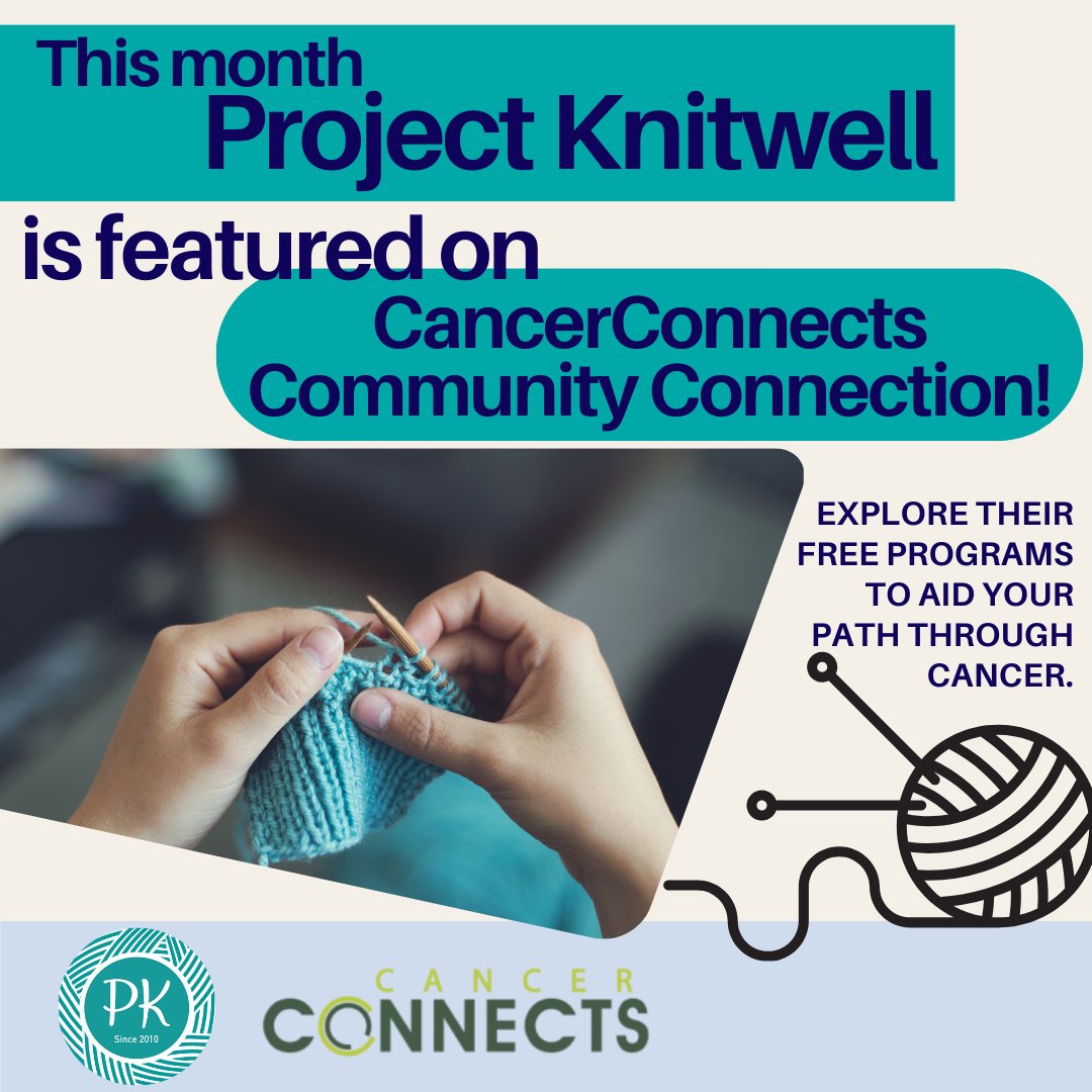 This month, Project Knitwell, has been selected to be featured on the CancerConnects Community Connection. @cancerconnectscny provides free programs and services to help facilitate the cancer journey for patients throughout Central &amp; Northern New York.  A big thank you to them!