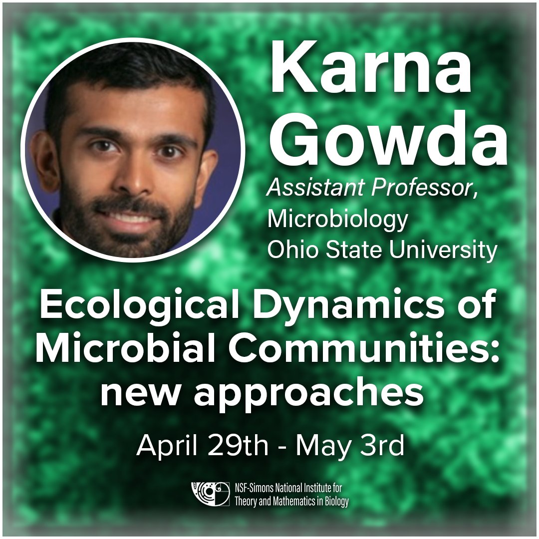Karna Gowda (@KarnaVGowda), Assistant Professor of Microbiology at @OhioState will present at the Ecological Dynamics of Microbial Communities: new approaches workshop

#newmath @SimonsFdn @NSF
