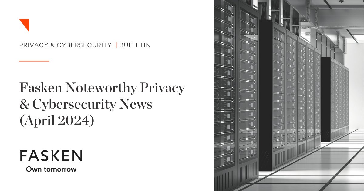 The last month has seen many updates in the world of #Privacy & Cybersecurity. In our latest bulletin we highlight the relevant changes in the privacy landscape that could impact you and your organization. Find out more: shorturl.at/DNRVZ #Fasken #CyberSecurity #DHHS